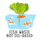 Help us spread the word! FREE "Fish Waste, Not Oil-Based" Sticker!
