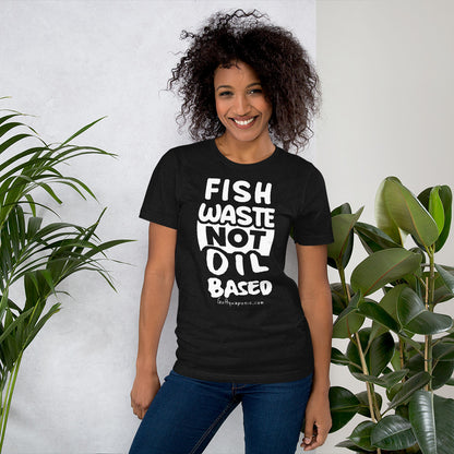 Fish Waste Not Oil Based Ultra-soft T-Shirt